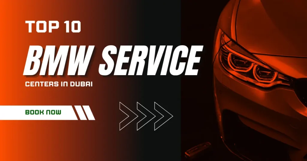 Top 10 Best BMW Car Service centers in Dubai in 2025